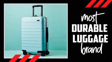 most durable luggage brand.